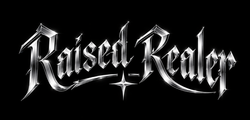 Raised Realer